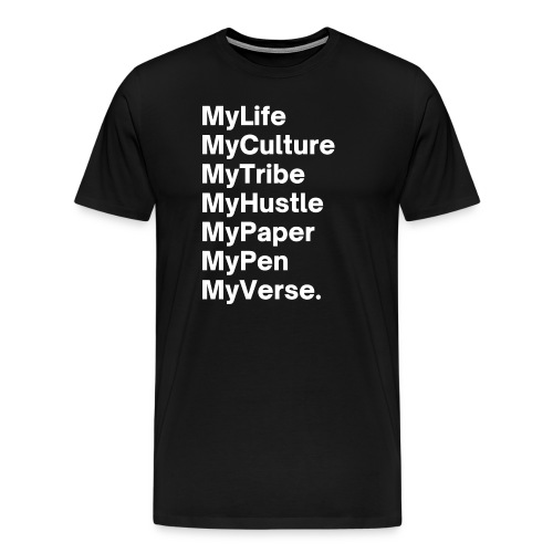 MyLife MyCulture MyTribe MyHustle MyPaper MyPen My - Men's Premium T-Shirt