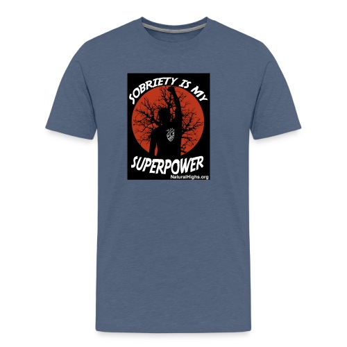 Sobriety Is My Super Power - Men's Premium T-Shirt