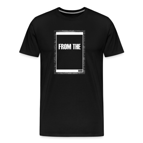 from the ...(white) - Men's Premium T-Shirt