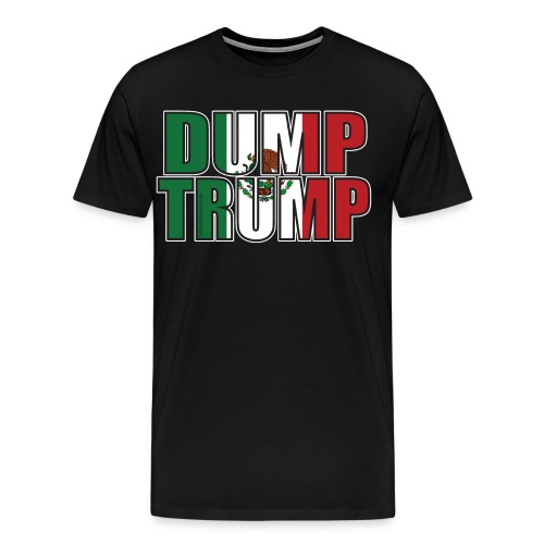 dumptrumpmexicanflag png - Men's Premium T-Shirt
