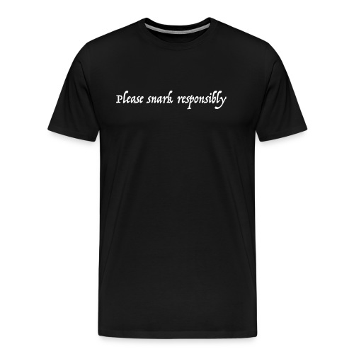 snark responsibly png - Men's Premium T-Shirt