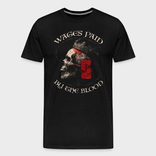 Wages Paid - Men's Premium T-Shirt