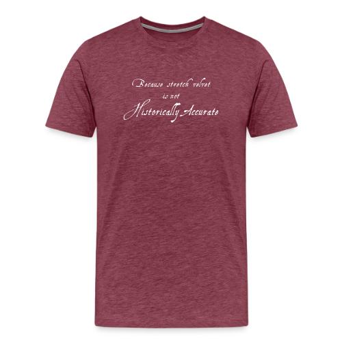 historically-accurate-new - Men's Premium T-Shirt