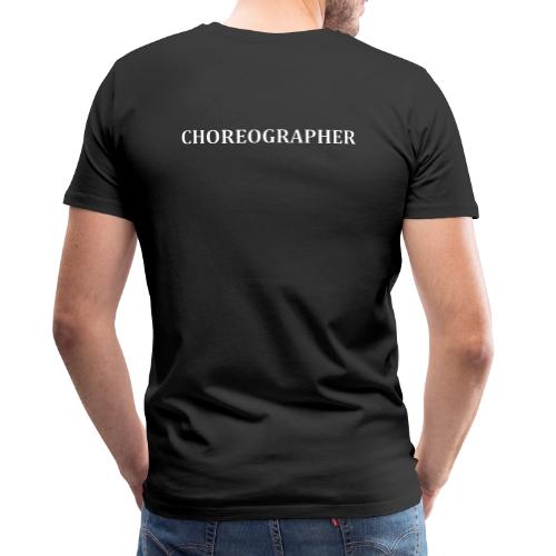 CHOREOGRAPHER SWAG - Men's Premium T-Shirt