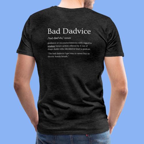 Bad Dadvice Definition - Men's Premium T-Shirt