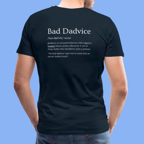 Bad Dadvice Definition - Men's Premium T-Shirt