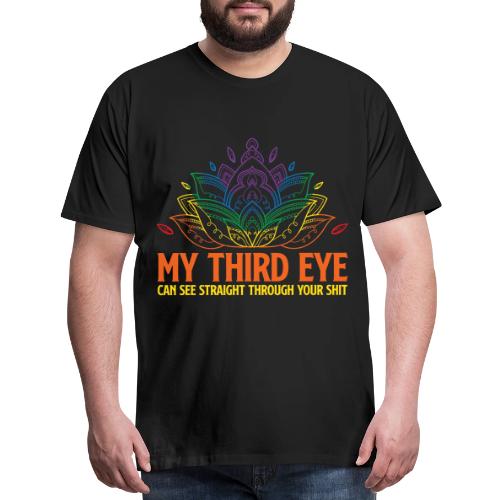 Wellness Collection - My 3rd Eye Sees Through You - Men's Premium T-Shirt