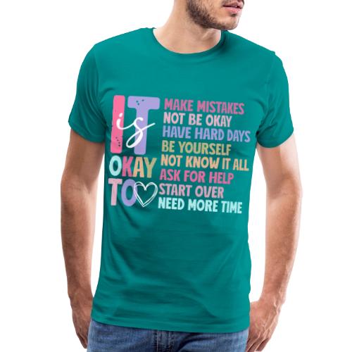 Harmony Collection - It s Okay To Make Mistakes - Men's Premium T-Shirt