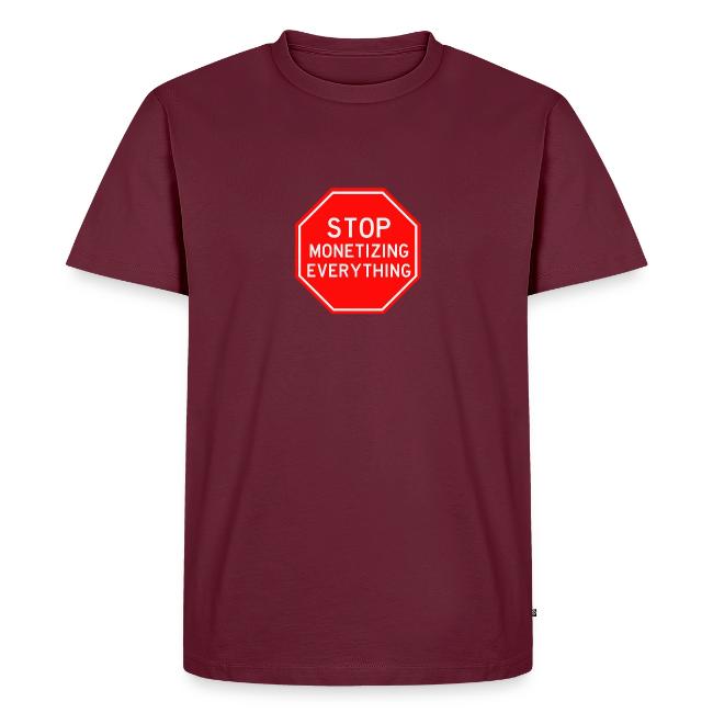 STOP MONETIZING EVERYTHING