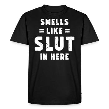 Smells Like Slut In Here - Men's Premium T-Shirt - black - Front - Nico (187cm)