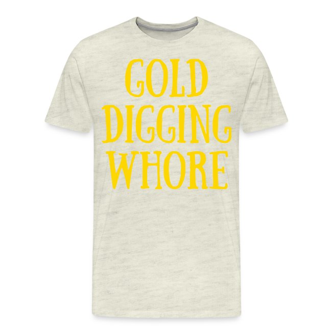 GOLD DIGGING WHORE (Yellow Gold)