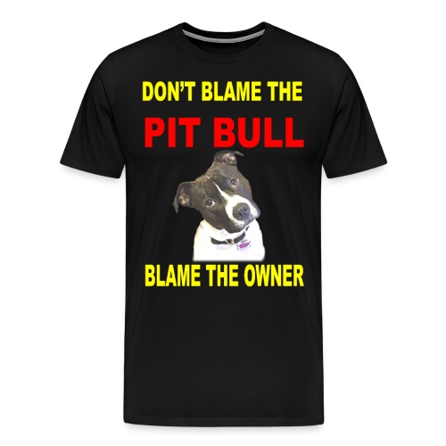 DON'T BLAME THE PITBULL - Men's Premium T-Shirt