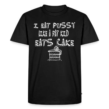 I Eat Pussy Like Fat Kid Eats Cake - Men's Premium T-Shirt - black - Front - Nico (187cm)