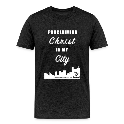 Proclamer le Christ dans ma ville - T-shirt premium pour hommes