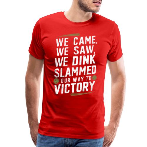 Dink Your Way to Victory! Funny Pickleball Design - Men's Premium T-Shirt