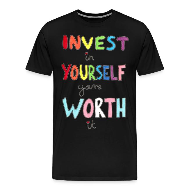 Invest in Yourself you're Worth it