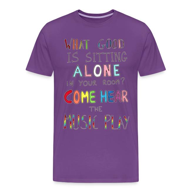 What Good is Sitting Alone in your Room?