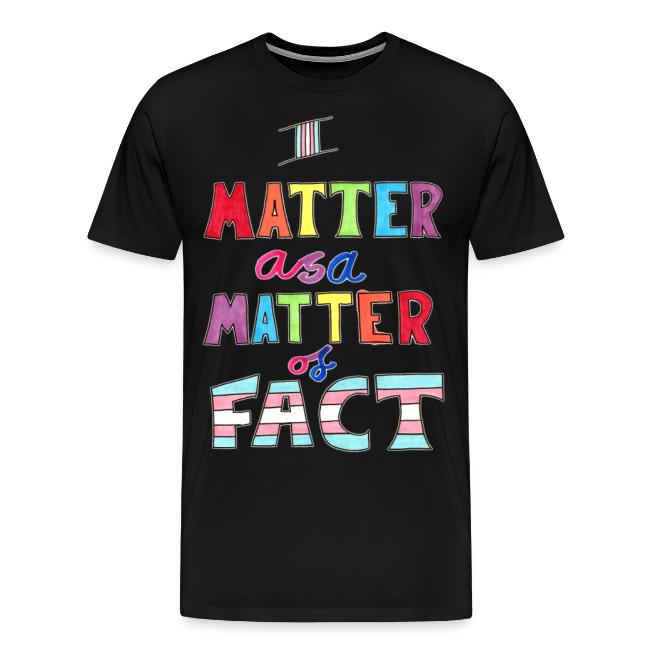 I Matter as a Matter of Fact