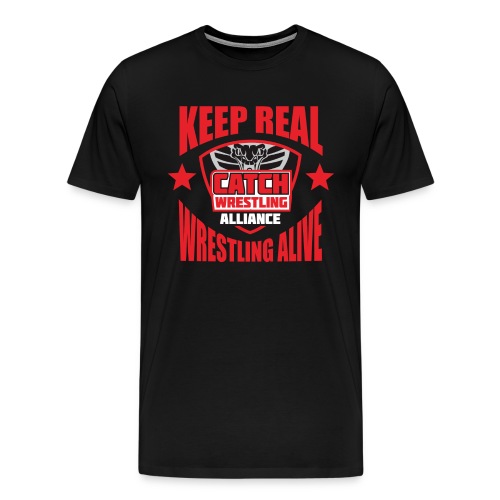 Keep Real Wrestling Alive - Men's Premium T-Shirt