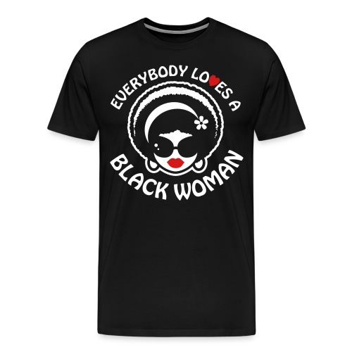 Everybody Loves Black Woman Reverse 1 - Men's Premium T-Shirt