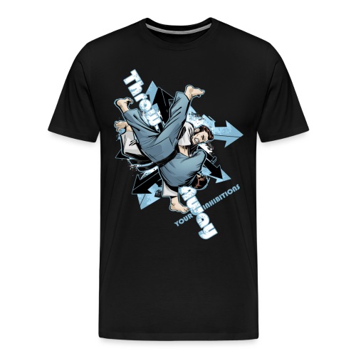 Judo Shirt - Jiu Jitsu Throw Away Your Inhibitions - Men's Premium T-Shirt
