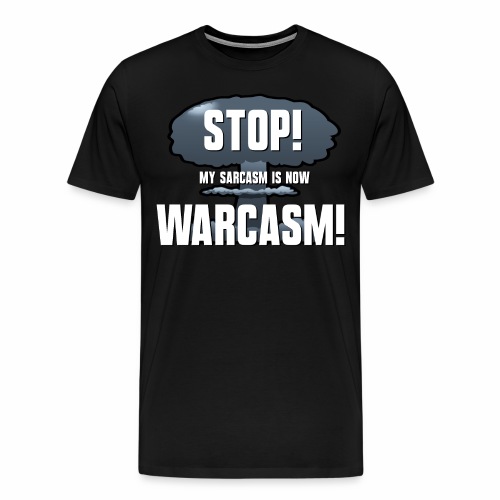 WARCASM! - Men's Premium T-Shirt