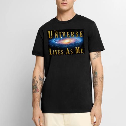 The Universe Lives As Me. - Men's Premium T-Shirt