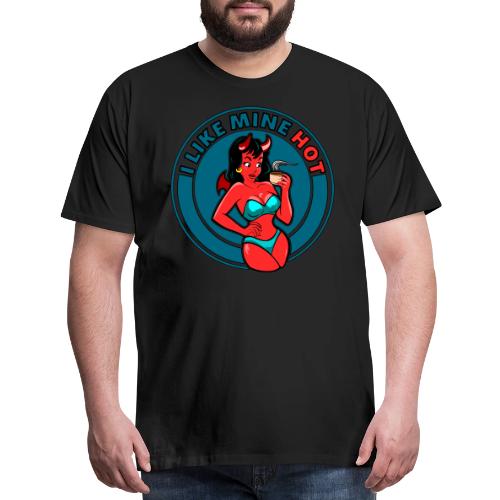 I Like Mine Hot - Men's Premium T-Shirt