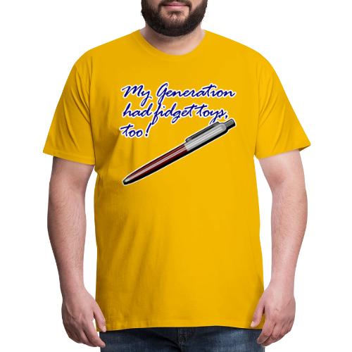 My generation had fidget toys, too! - Men's Premium T-Shirt