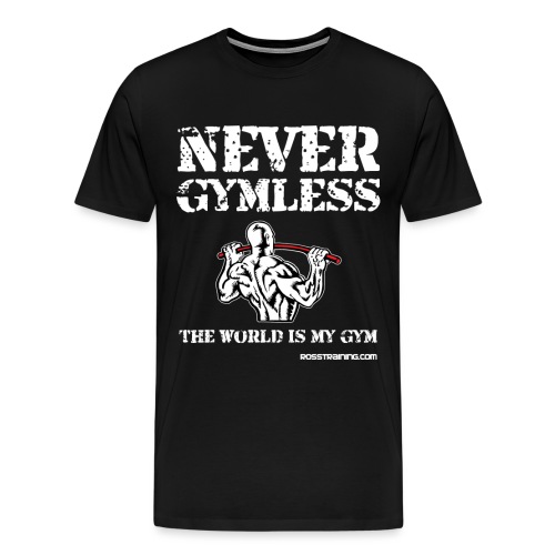 never_gymless_white - Men's Premium T-Shirt