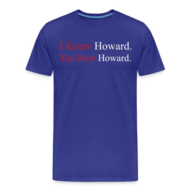 I Knew Howard I