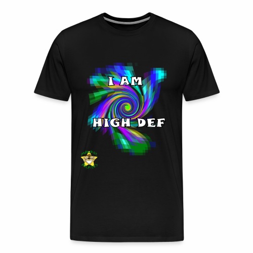 I am High Def - Men's Premium T-Shirt