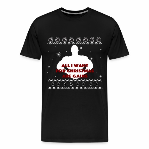 All I Want For Christmas Are Gains Inspiration - Men's Premium T-Shirt