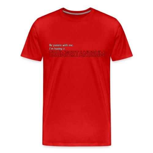 Be Patient... - Men's Premium T-Shirt
