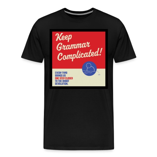 Keep Grammar - Men's Premium T-Shirt