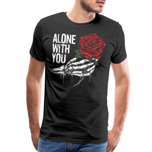 alone with you - Men's Premium T-Shirt