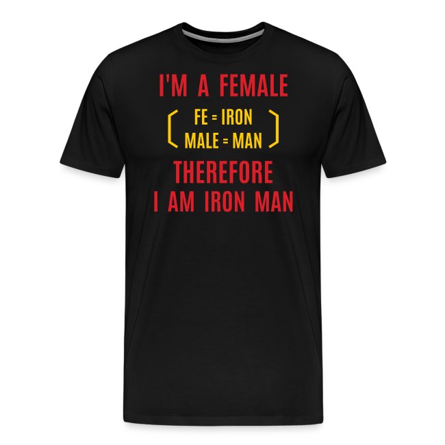 Female Iron Man (fe=iron, male=man)