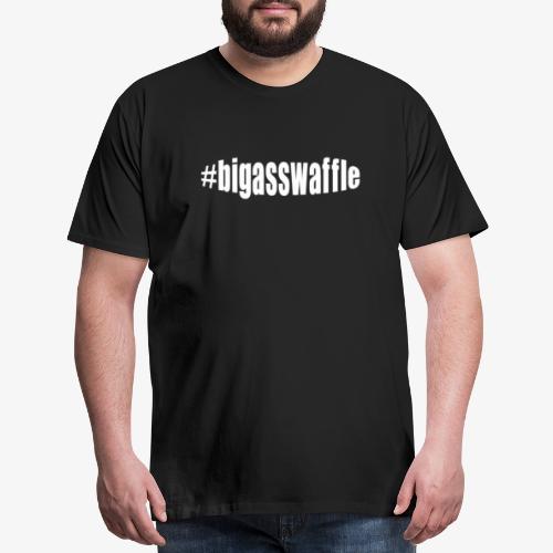 the infamous #bigasswaffle - Men's Premium T-Shirt