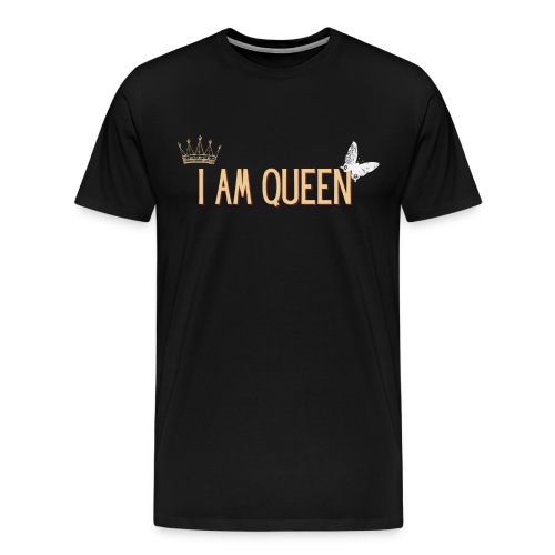 I am queen - Men's Premium T-Shirt