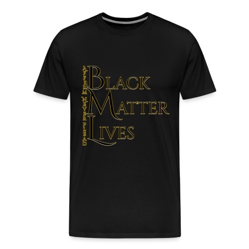 Black Matter Lives - Men's Premium T-Shirt