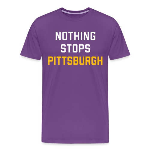 nothing stops pittsburgh - Men's Premium T-Shirt