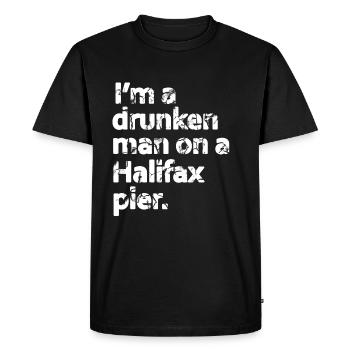 I'm a Drunken Man on a Halifax Pier (White) - Men's Premium T-Shirt - black - Front - Nico (187cm)
