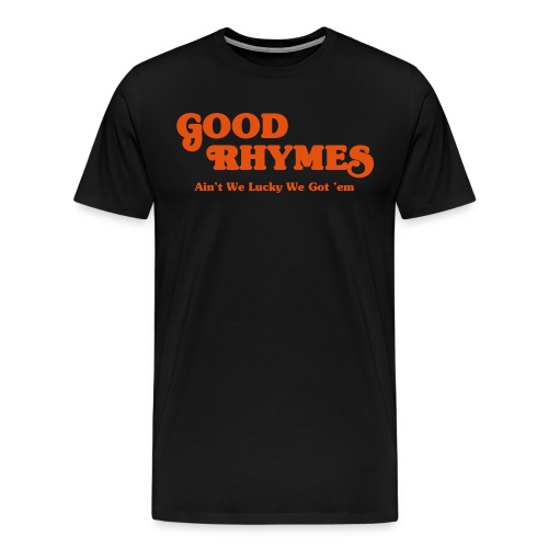 Good Rhymes - Men's Premium T-Shirt