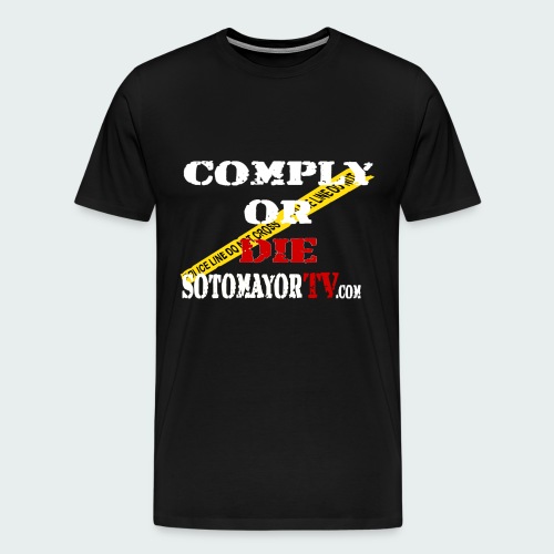 COMPLYORDIEWHT - Men's Premium T-Shirt