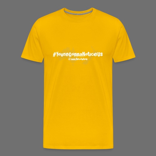 #youreGonnaNoticeUs No Mischief - Men's Premium T-Shirt