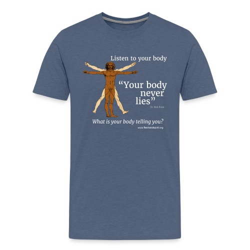 Your Body Never Lies - Men's Premium T-Shirt