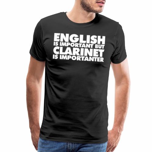 Clarinet - English is Important - Men's Premium T-Shirt