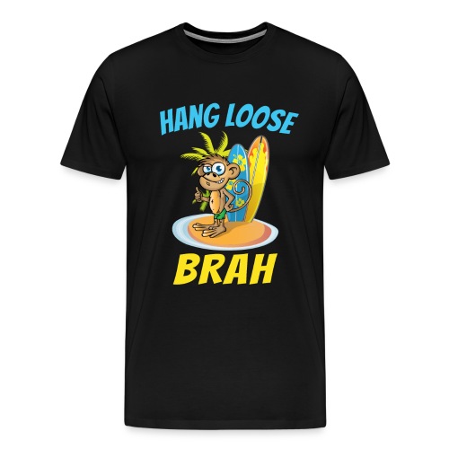Hang Loose Brah Surfer - Men's Premium T-Shirt
