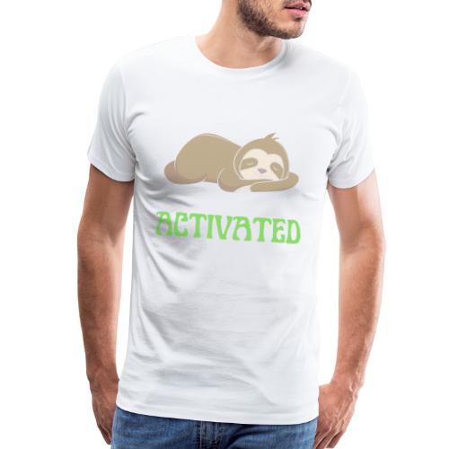 Sloth Mode Activated Enjoy Doing Nothing Sloth - Men's Premium T-Shirt
