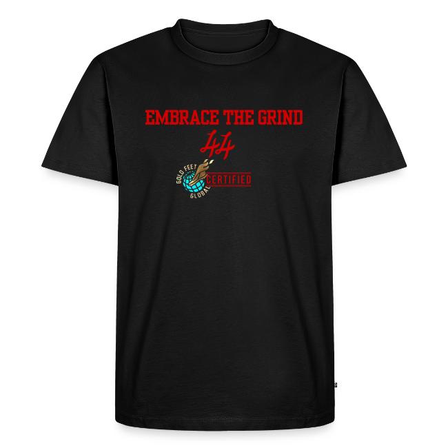 Embrace the Grind - Luke 44 x Goldfeet Global (R)